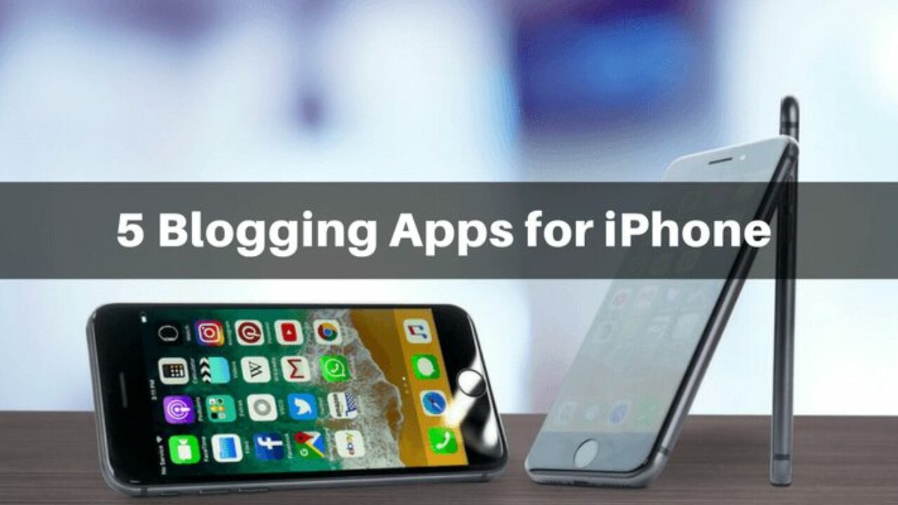 5 Essential Blogging Apps for iPhone in 2022