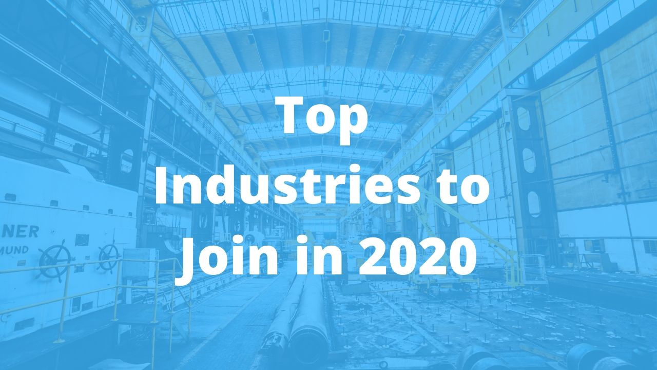 Top Industries to Join in 2020 HubsAdda