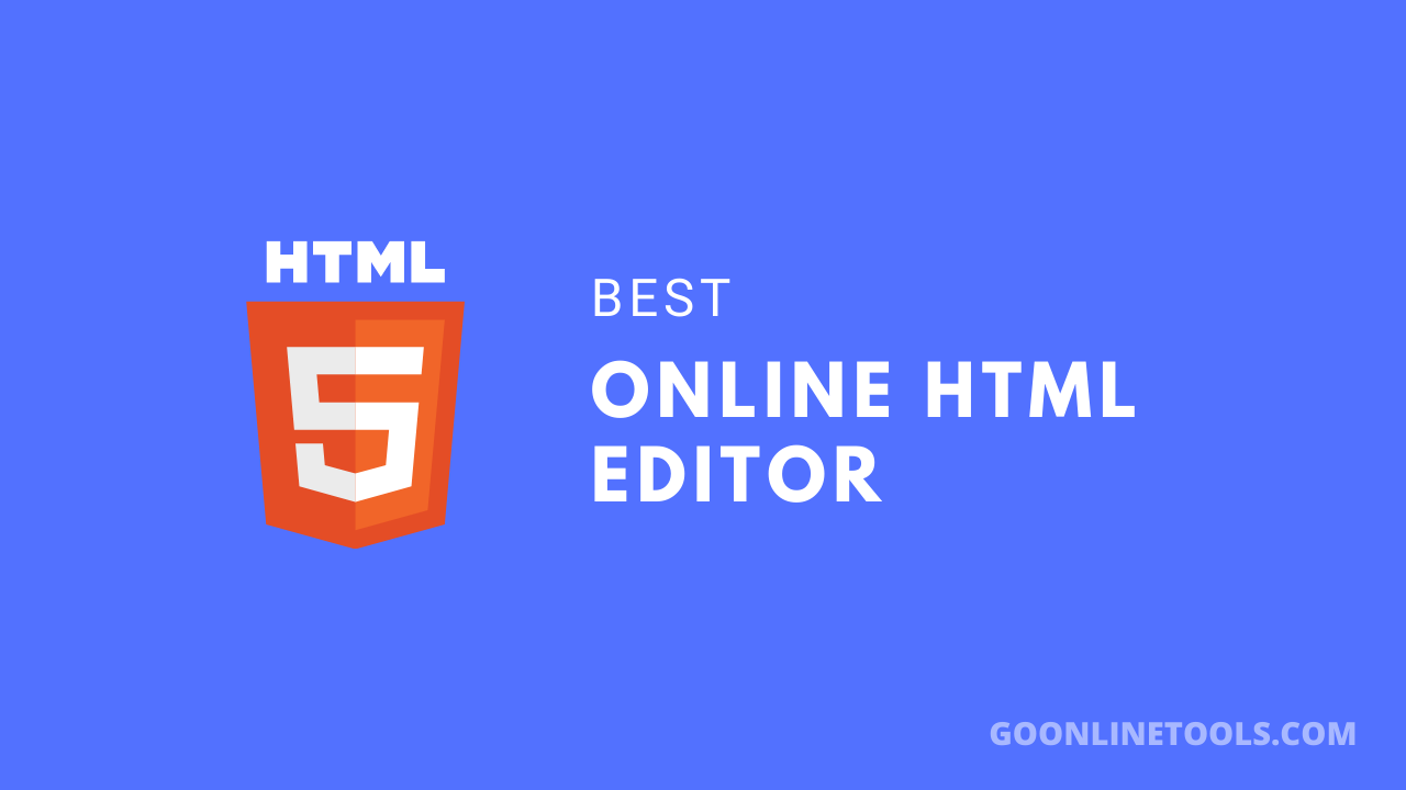 6 Best Online HTML Editor and Viewer for Web Development