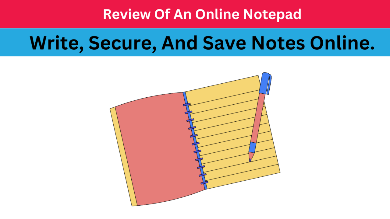Online Notepad Review: Write, Secure, and Save Notes Online